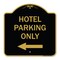Signmission Hotel Parking With Left Arrow, Black & Gold Aluminum Architectural Sign, 18" x 18", BG-1818-23901 A-DES-BG-1818-23901 - alternate 1